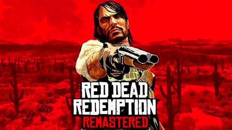 rdr1 remaster|Red Dead Redemption Remastered rumors: Leaks & everything。